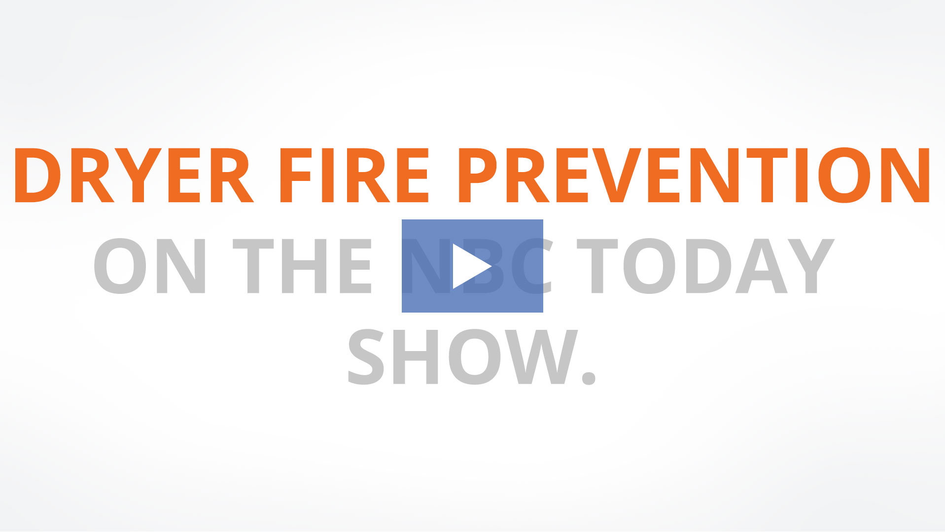 Video: Dyer Fire Prevention